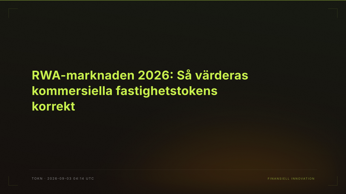 RWA-marknaden 2026: Så värderas kommersiella fastighetstokens korrekt