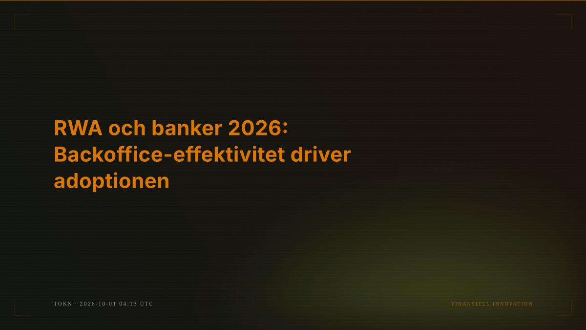 RWA och banker 2026: Backoffice-effektivitet driver adoptionen