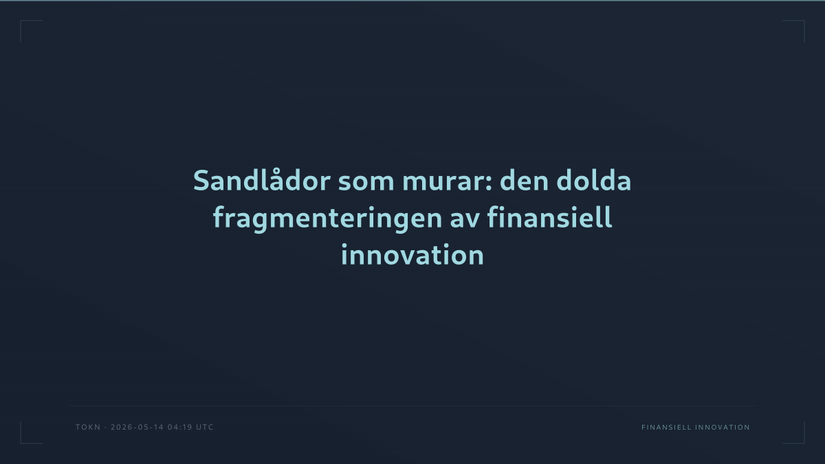 Sandlådor som murar: den dolda fragmenteringen av finansiell innovation