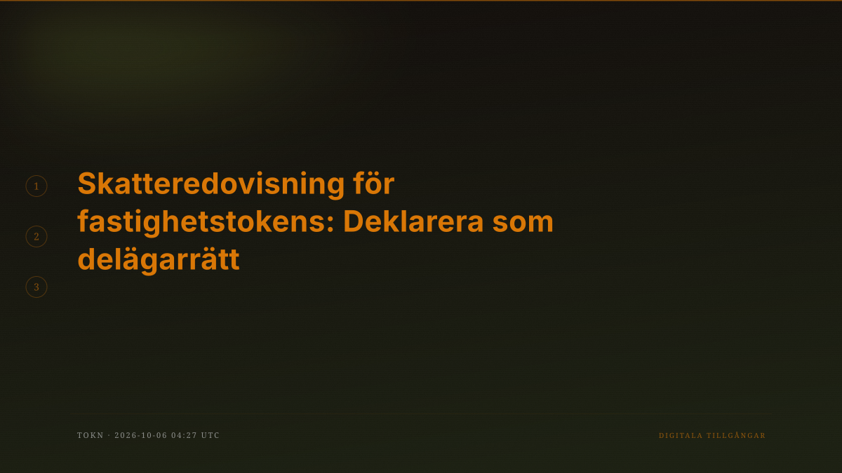 Skatteredovisning för fastighetstokens: Deklarera som delägarrätt