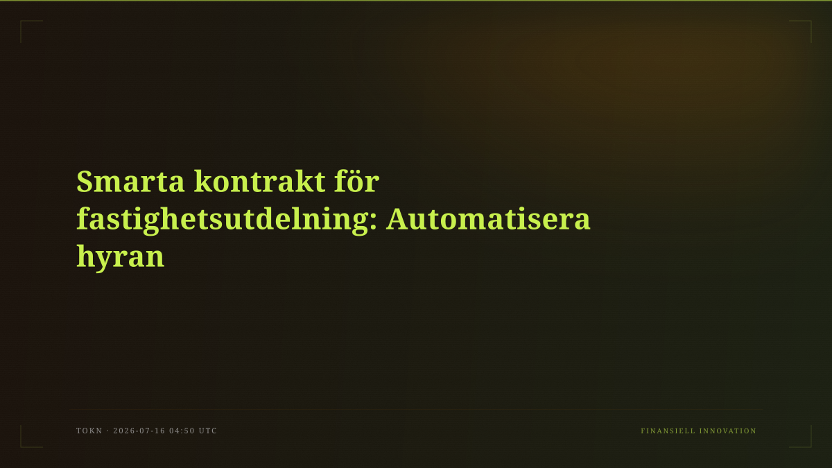 Smarta kontrakt för fastighetsutdelning: Automatisera hyran