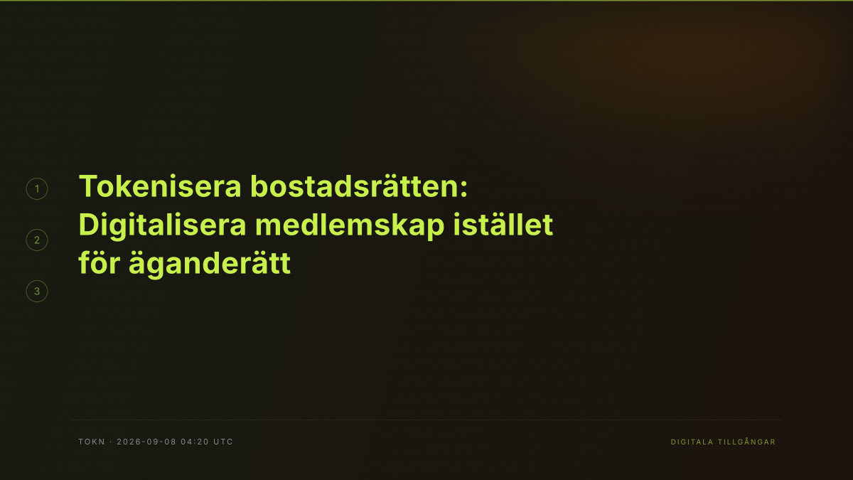 Tokenisera bostadsrätten: Digitalisera medlemskap istället för äganderätt