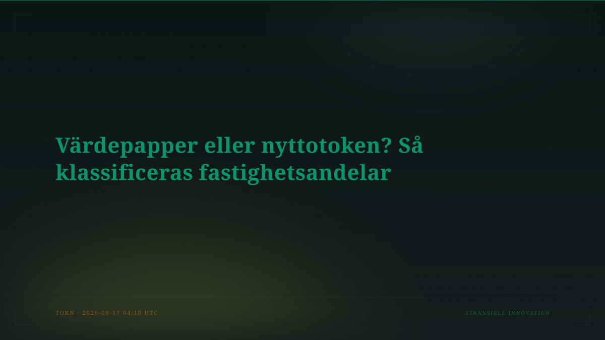 Värdepapper eller nyttotoken? Så klassificeras fastighetsandelar