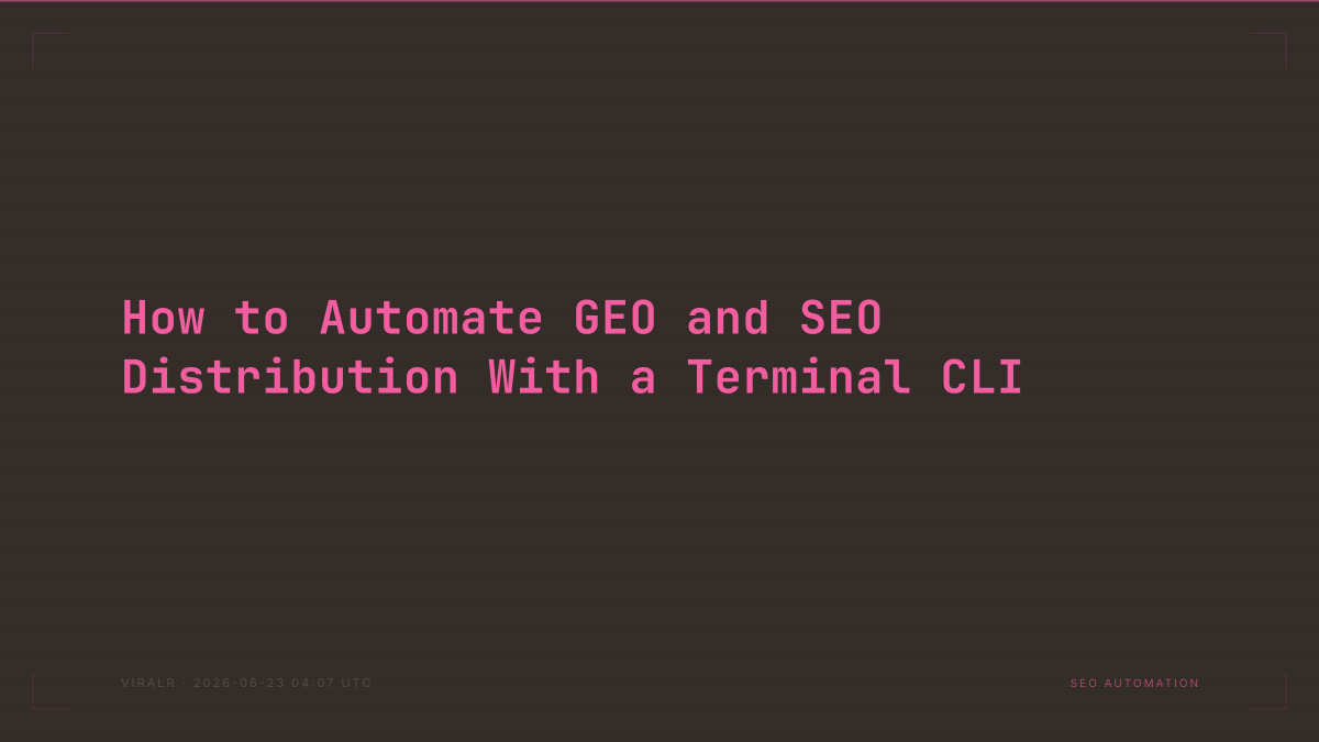 How to Automate GEO and SEO Distribution With a Terminal CLI