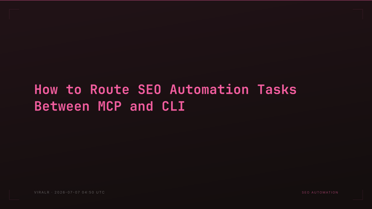 How to Route SEO Automation Tasks Between MCP and CLI