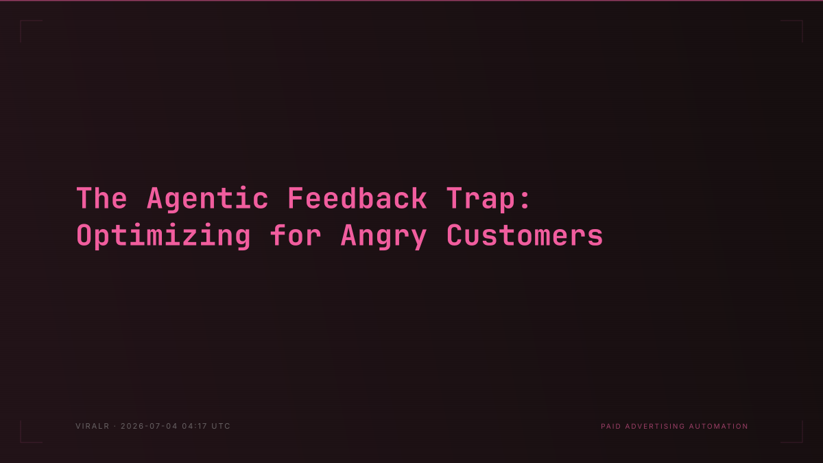 The Agentic Feedback Trap: Optimizing for Angry Customers