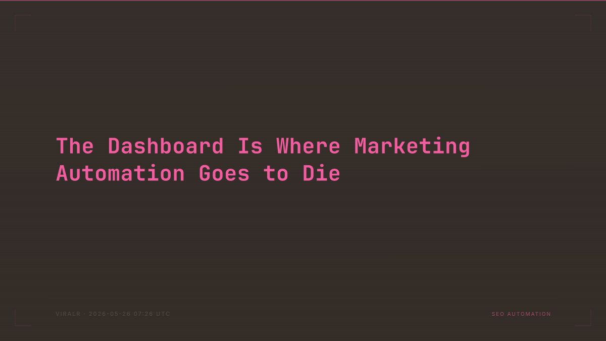 The Dashboard Is Where Marketing Automation Goes to Die